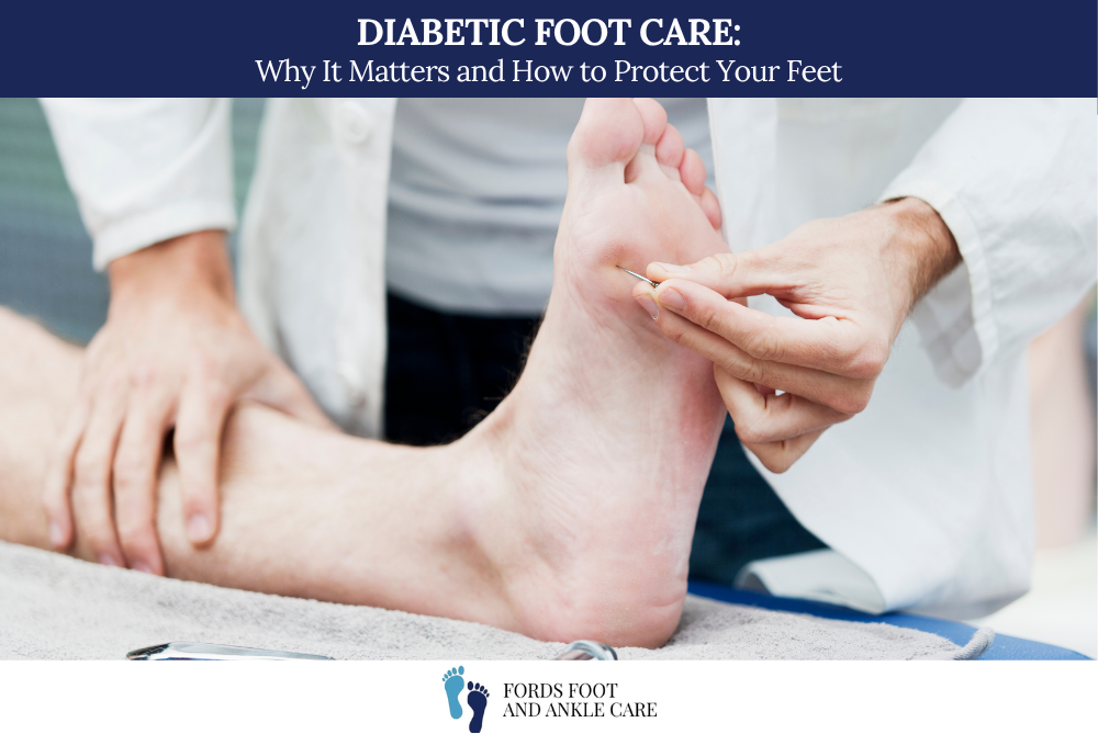 Diabetic Foot Care: Why It Matters and How to Protect Your Feet